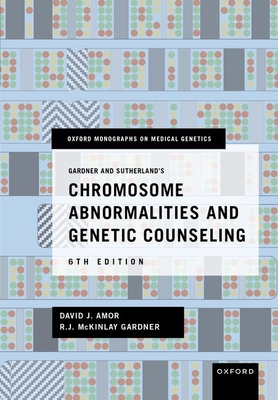 Gardner and Sutherland's Chromosome Abnormalities and Genetic Counseling - David J. Amor