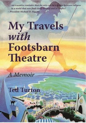 Coperta cărții 'My Travels with Footsbarn Theatre - Ted Turton'