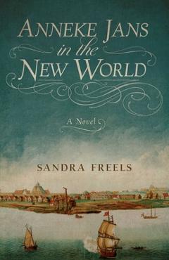 Poza produsului Anneke Jans in the New World - Sandra Freels