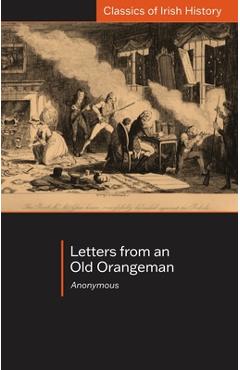 Letters from an Old Orangeman - Marc Muholland