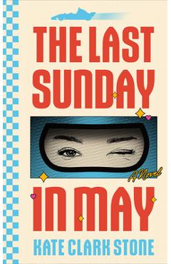 Coperta cărții 'The Last Sunday in May - Kate Clark Stone'