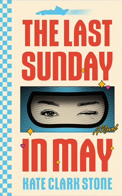 Coperta cărții 'The Last Sunday in May - Kate Clark Stone'