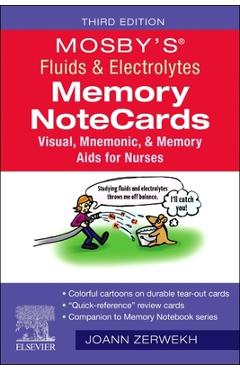 Poza produsului Mosby's(r) Fluids & Electrolytes Memory Notecards: Visual, Mnemonic, and Memory AIDS for Nurses - Joann Zerwekh