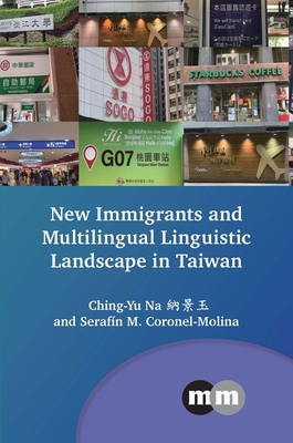 New Immigrants and Multilingual Linguistic Landscape in Taiwan - Ching-yu Na