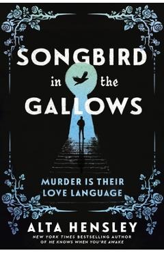 Coperta cărții 'Songbird in the Gallows - Alta Hensley'