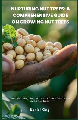 Nurturing Nut Trees: A Comprehensive Guide on Growing Nut Trees ...