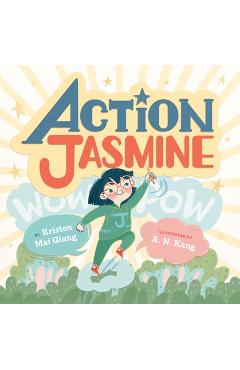 Coperta cărții 'Action Jasmine - Kristen Mai Giang'