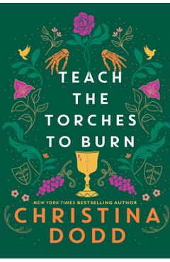 Coperta cărții 'Teach the Torches to Burn - Christina Dodd'