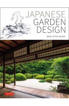 Japanese Garden Design - Marc Peter Keane