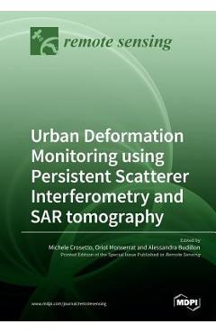 Coperta cărții 'Urban Deformation Monitoring using Persistent Scatterer Interferometry and SAR tomography - Michele Crosetto'