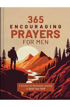 Poza produsului 365 Encouraging Prayers for Men: A Genesis-To-Revelation Journey to Build Your Faith - Glenn Hascall