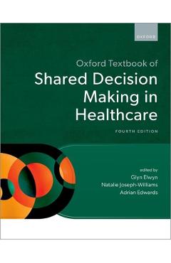 Poza produsului Oxford Textbook of Shared Decision Making in Healthcare - Glyn Elwyn