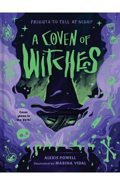 Coperta cărții 'A Coven of Witches: Frights to Tell at Night - Alexis Powell'
