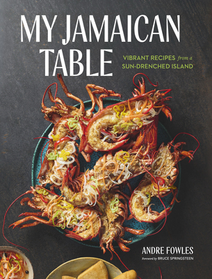 Coperta cărții 'My Jamaican Table: Vibrant Recipes from a Sun-Drenched Island - Andre Fowles'