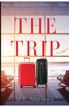 Poza produsului The Trip - M. E. Marlowe