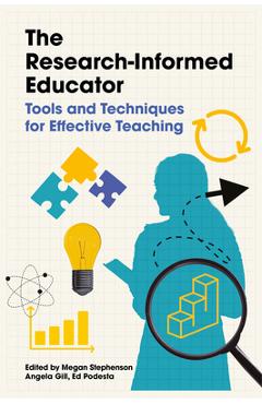 The Research-Informed Educator: Tools and Techniques for Effective Teaching - Megan Stephenson