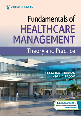 Coperta cărții 'Fundamentals of Healthcare Management: Theory and Practice - Soumitra Bhuyan'