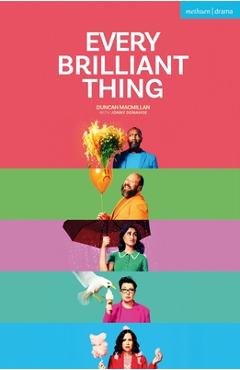 Poza produsului Every Brilliant Thing - Duncan Macmillan