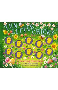 Poza produsului Ten Little Chicks: A Counting Storybook - Amanda Sobotka