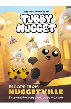 Coperta cărții 'The Adventures of Tubby Nugget: Escape from Nuggetville #1: A Graphic Novel - Jenine Pastores'