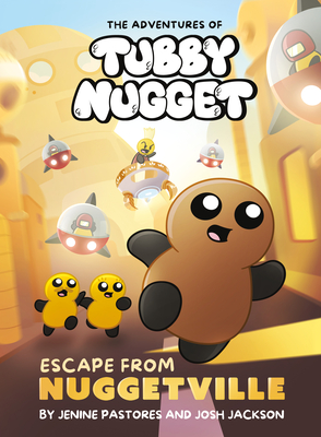 Coperta cărții 'The Adventures of Tubby Nugget: Escape from Nuggetville #1: A Graphic Novel - Jenine Pastores'