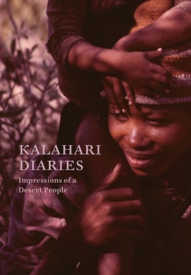 Kalahari Diaries: Impressions of a Desert People - Allen Zimbler