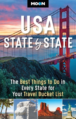 Coperta cărții 'Moon USA State by State: The Best Things to Do in Every State for Your Travel Bucket List -'
