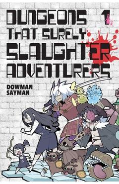 Coperta cărții 'Dungeons That Surely Slaughter Adventurers, Vol. 1: Volume 1 - Dowman Sayman'