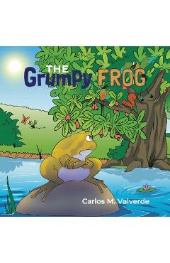 Coperta cărții 'The Grumpy Frog - Carlos M. Valverde'