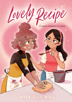 Lovely Recipe: (A Graphic Novel) - Myra Rose Nino