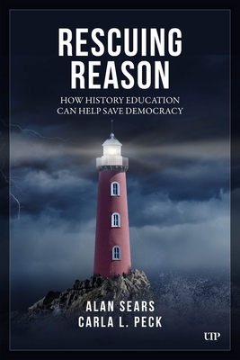 Coperta cărții 'Rescuing Reason: How History Education Can Help Save Democracy - Alan Sears'