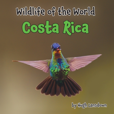 Coperta cărții 'Wildlife of the World - Costa Rica - Hugh Lansdown'