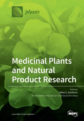Medicinal Plants and Natural Product Research - Milan S. Stankovic