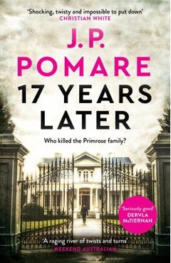 Coperta cărții '17 Years Later: A Shocking Crime Thriller - J. P. Pomare'