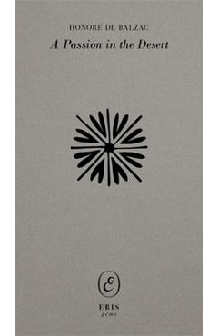 Poza produsului A Passion in the Desert - Honore De Balzac