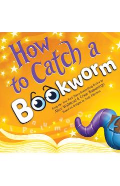 Coperta cărții 'How to Catch a Bookworm - Alice Walstead'