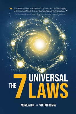 The 7 Universal Laws - Monica Ion