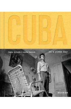 Cuba. on a Given Day - Anneke Wambaugh