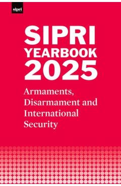Coperta cărții 'Sipri Yearbook 2025: Armaments, Disarmament and International Security -'