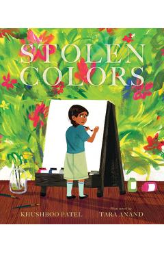 Coperta cărții 'Stolen Colors: A Story about Body Safety and Consent - Khushboo Patel'