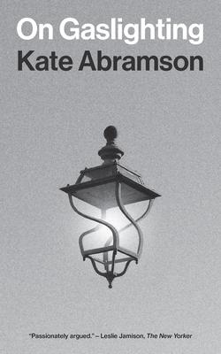 On Gaslighting - Kate Abramson