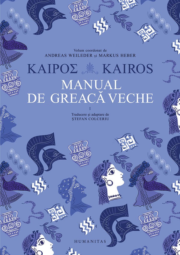 Kairos. Manual de greaca veche Vol.1 - Andreas Weileder, Markus Heber