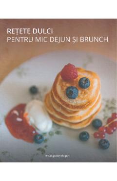 Poza produsului Retete dulci pentru mic dejun si brunch - Vera Apanovich