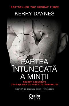 Poza produsului eBook Partea intunecata a mintii. Povesti adevarate din viata mea de psiholog criminalist - Kerry Daynes