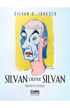 Coperta cărții 'eBook Silvan despre Silvan. Memorii răzlețe - Silvan D. Ionescu'