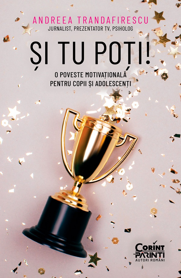 eBook Si tu poti. O poveste motivationala pentru copii si adolescenti - Andreea Trandafirescu
