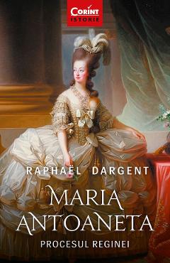 Poza produsului eBook Maria Antoaneta. Procesul Reginei Ed.2 - Raphael Dargent