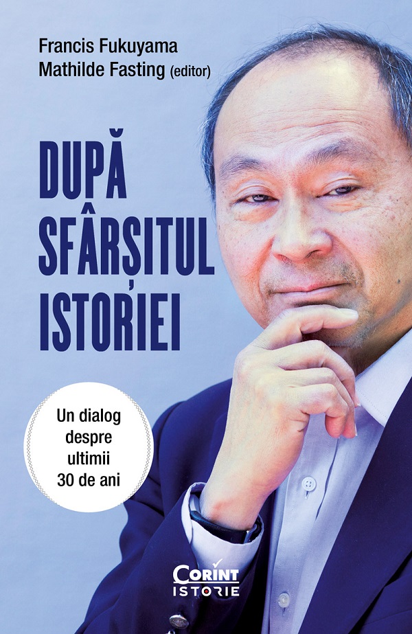eBook Dupa sfarsitul istoriei. Un dialog despre ultimii 30 de ani - Francis Fukuyama, Mathilde Fasting