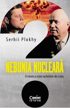 Poza produsului eBook Nebunia nucleara. O istorie a crizei rachetelor din Cuba - Serhii Plokhy