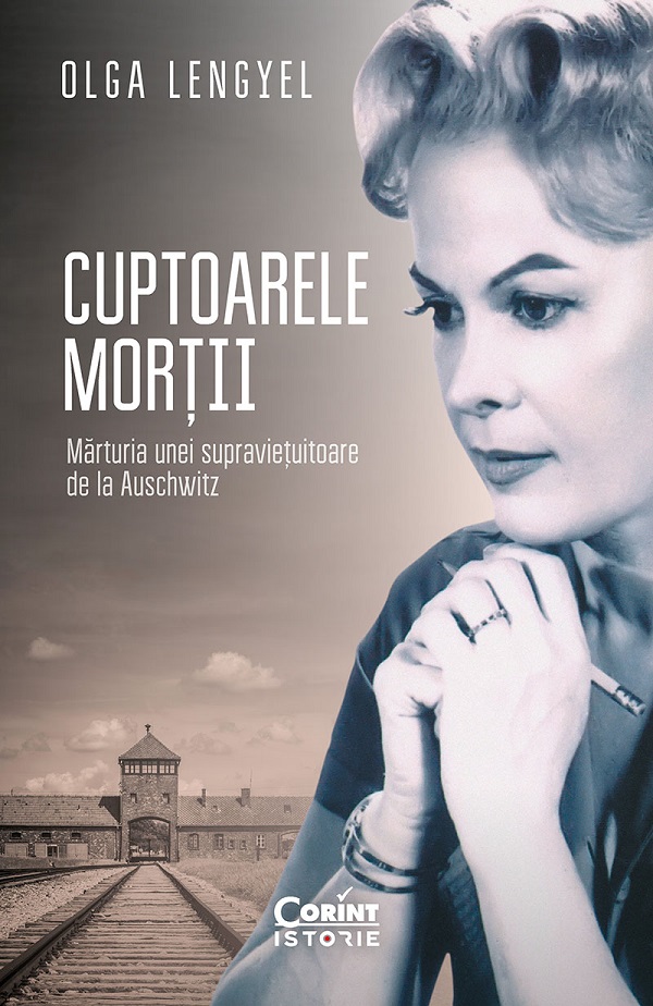 eBook Cuptoarele mortii. Marturia unei supravietuitoare de la Auschwitz - Olga Lengyel